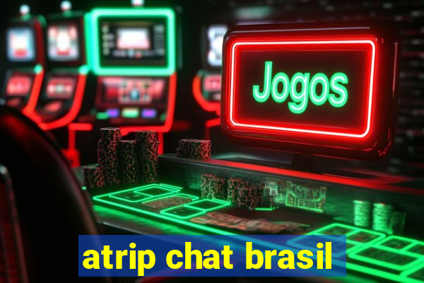 atrip chat brasil